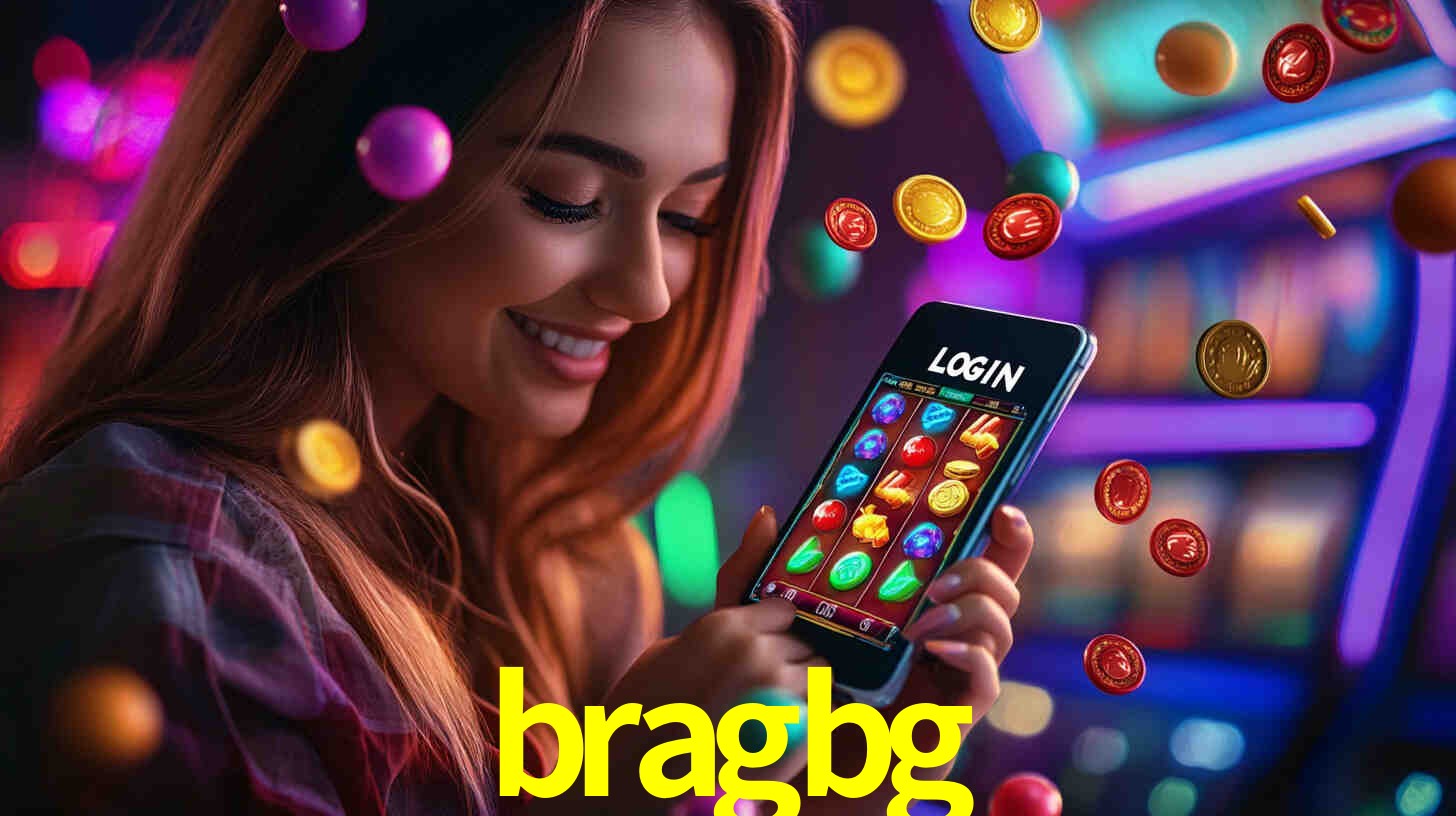 bragbg - Cassino brasileiro mais escolhido - bragbg.com